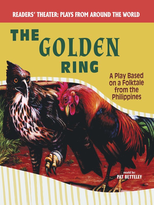 Title details for The Golden Ring: A Play Based on a Folktale from the Philippines by Joanne Randolph - Wait list